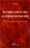 De la guerre civile en Libye au printemps islamique arabe (eBook, ePUB)