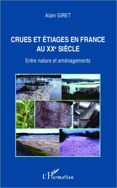 CRUES ET ETIAGES EN FRANCE AUXE SIECLE - Entre nature et am (eBook, ePUB)