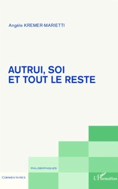 Autrui, soi et tout le reste (eBook, PDF) - Angele Kremer-Marietti