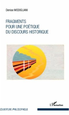 Fragments pour une poetique du discours historique (eBook, PDF) - Denise Modigliani