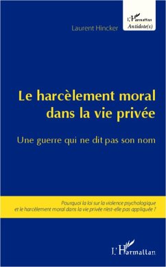 Harcelement moral dans la vie privee (eBook, ePUB) - Laurent Hincker, Laurent Hincker