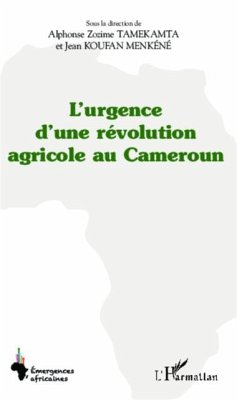 L'urgence d'une revolution agricole au Cameroun (eBook, PDF) - Jean Koufan Menkene