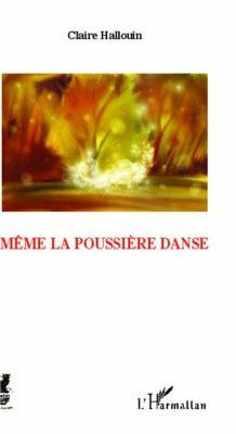 Meme la poussiere danse (eBook, PDF) - Claire Hallouin