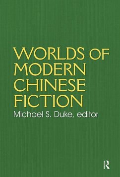 Worlds of Modern Chinese Fiction (eBook, PDF) - Duke, Michael S.