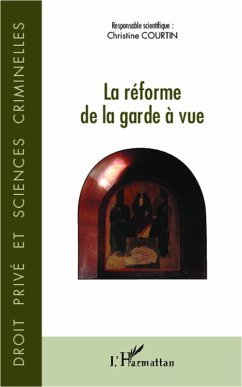 La reforme de la garde a vue (eBook, ePUB) - Collectif, Collectif