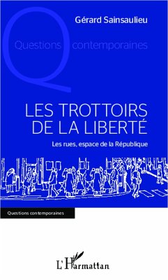 Trottoirs de la liberte Les (eBook, ePUB) - Gerard Sainsaulieu, Gerard Sainsaulieu