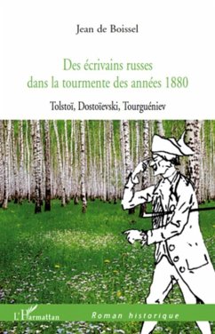 Des ecrivains russes dans la tourmente des annees 1880 (eBook, ePUB) - Jean de Boissel, Jean de Boissel