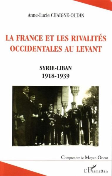 France et les rivalites occidentales au levant (eBook, ePUB) France et les rivalites occidentales au levant (eBook, ePUB)