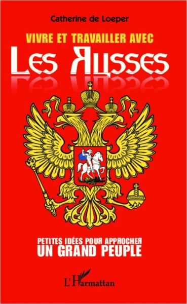 Vivre et travailler avec les Russes (eBook, ePUB) Vivre et travailler avec les Russes (eBook, ePUB)