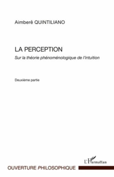 La perception - sur la theorie phenomelogique de l'intuition (eBook, ePUB) La perception - sur la theorie phenomelogique de l'intuition (eBook, ePUB)