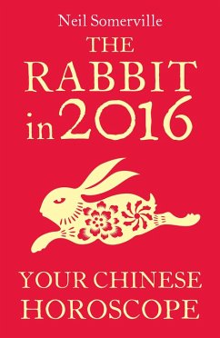 Cover The Rabbit in 2016: Your Chinese Horoscope (eBook, ePUB)