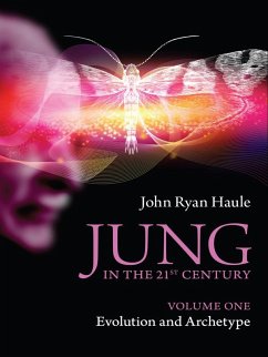 Jung in the 21st Century Volume One (eBook, PDF) - Haule, John Ryan