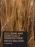 Eco Crime and Genetically Modified Food (eBook, PDF)