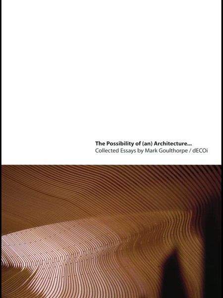 The Possibility of (an) Architecture (eBook, PDF) The Possibility of (an) Architecture (eBook, PDF)