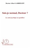 Suis-je normal, Docteur ? (eBook, ePUB) Suis-je normal, Docteur ? (eBook, ePUB)