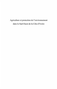 Agriculture et protection de l'environnement dans le Sud-ouest de la Cote d'Ivoire (eBook, ePUB)