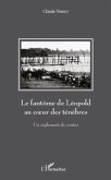 Le fantOme de leopold au coeurdes tenEb (eBook, ePUB)