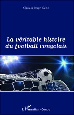 Cover La veritable histoire du football congolais (eBook, ePUB)