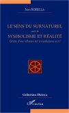 LE SENS DU SURNATUREL - suivie Symbolisme et realite - Gene (eBook, ePUB)
