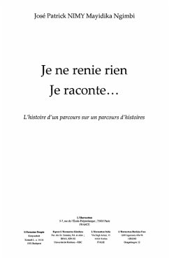 Je ne renie rien je raconte l'histoire d (eBook, ePUB)