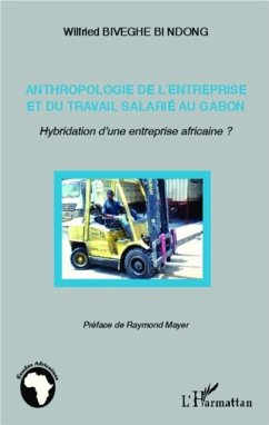 Anthropologie de l'entreprise et du travail salarie au Gabon (eBook, PDF)
