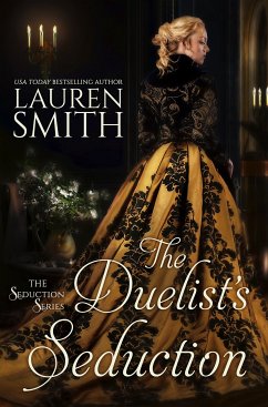 The Duelist’s Seduction (eBook, ePUB) - Smith, Lauren