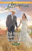 The Rancher Takes A Bride (Mills & Boon Love Inspired) (Martin's Crossing, Book 2) (eBook, ePUB)