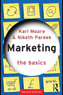 Marketing: The Basics (eBook, ePUB) - Moore, Karl; Pareek, Niketh
