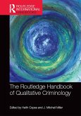 The Routledge Handbook of Qualitative Criminology (eBook, ePUB)