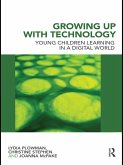 Growing Up With Technology (eBook, ePUB) Growing Up With Technology (eBook, ePUB)