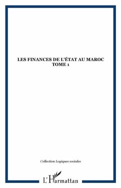LES FINANCES DE L'ETAT AU MAROC TOME 1 (eBook, PDF)