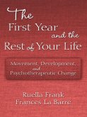 The First Year and the Rest of Your Life (eBook, PDF)