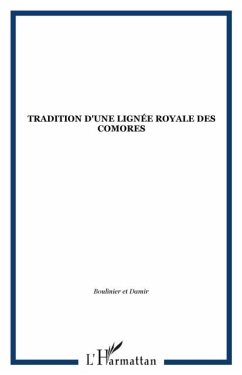 TRADITION D'UNE LIGNEE ROYALE DES COMORES (eBook, PDF)
