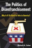 The Politics of Disenfranchisement (eBook, PDF) The Politics of Disenfranchisement (eBook, PDF)