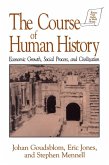 The Course of Human History: (eBook, PDF) The Course of Human History: (eBook, PDF)