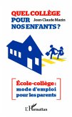 QUEL COLLEGE POUR NOS ENFANTS- Ecole-college : mode d'empl (eBook, ePUB)