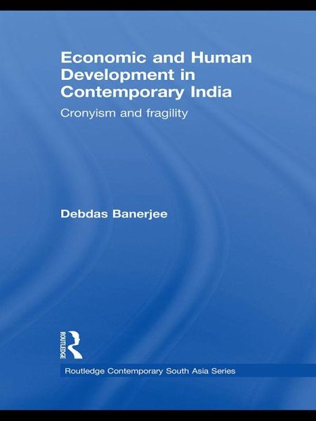 Economic and Human Development in Contemporary India (eBook, ePUB) Economic and Human Development in Contemporary India (eBook, ePUB)