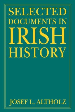 Selected Documents in Irish History (eBook, ePUB) - Altholz, Josef L.