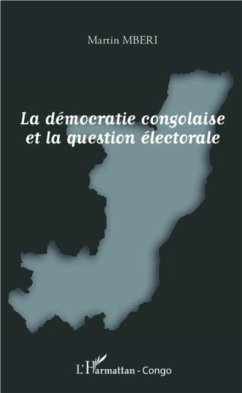 La democratie congolaise et la question electorale (eBook, PDF) - Martin Mberi