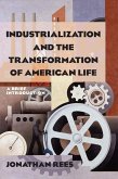 Industrialization and the Transformation of American Life: A Brief Introduction (eBook, ePUB)