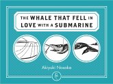 The WHALE THAT FELL IN LOVE WITH A SUBMARINE (eBook, ePUB)