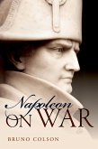 Napoleon: On War (eBook, ePUB)