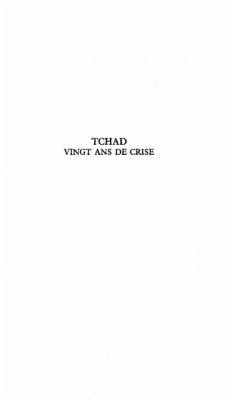 TCHAD, VINGT ANS DE CRISE (eBook, PDF) - Guy Jeremie Ngansop
