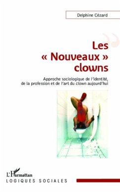 Les &quote;Nouveaux&quote; clowns (eBook, PDF) - Delphine Cezard