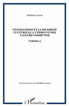 Civilisations et la diversite culturelle a l'epreuve des val (eBook, PDF) - Sous La Direction De Abdelhak