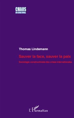 Sauver la face, sauver la paix (eBook, ePUB) - Thomas Lindemann, Thomas Lindemann
