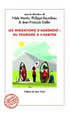 Migrations d'agrement : du tourisme a l'habiter (eBook, ePUB) Migrations d'agrement : du tourisme a l'habiter (eBook, ePUB)