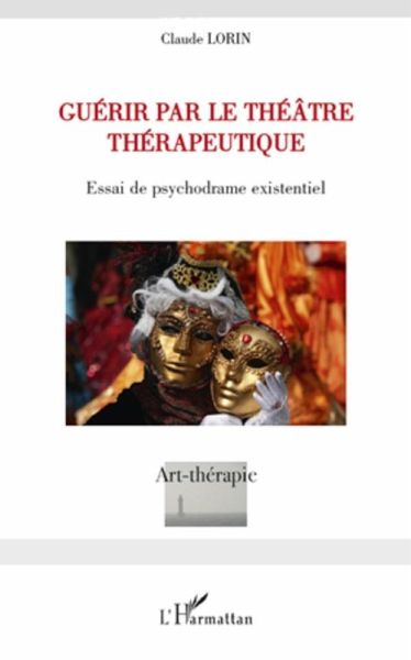 Guerir par le theatre therapeutique (eBook, ePUB) Guerir par le theatre therapeutique (eBook, ePUB)