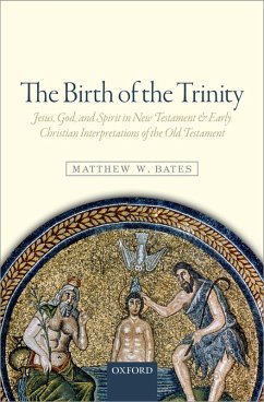 The Birth of the Trinity (eBook, ePUB) - Bates, Matthew W.