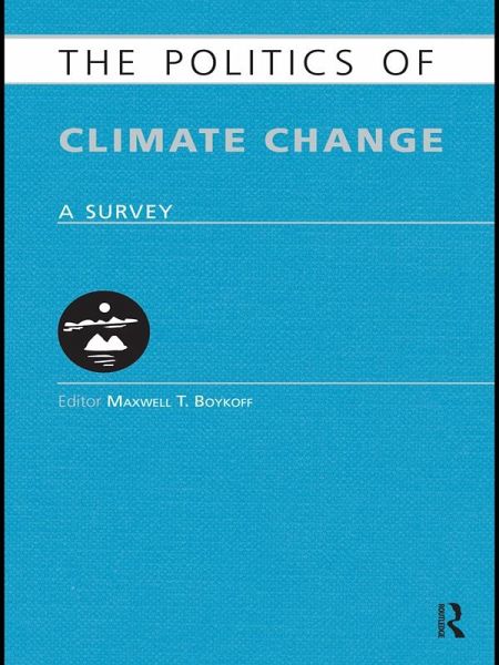 The Politics of Climate Change (eBook, ePUB) The Politics of Climate Change (eBook, ePUB)